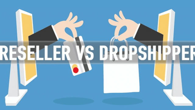 Dropshipping vs. Reseller